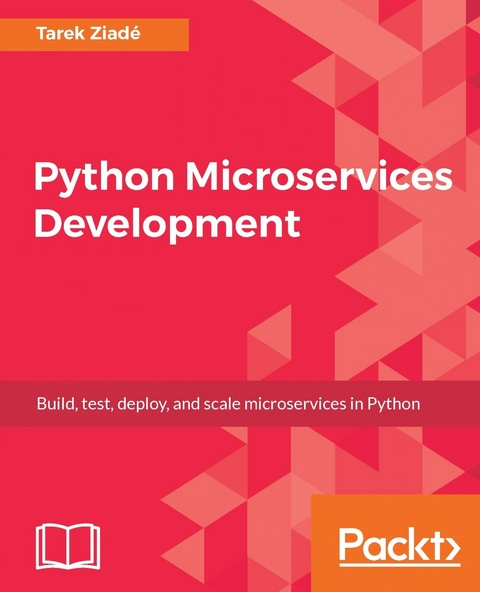Python Microservices Development -  Tarek Ziade