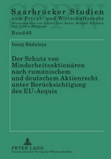 Der Schutz von Minderheitsaktion&auml;ren nach rum&auml;nischem und deutschem Aktienrecht unter Ber&uuml;cksichtigung des EU-Acquis - Ionut Raduletu