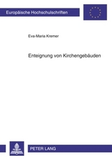 Enteignung von Kirchengeb&auml;uden - Eva-Maria Kremer