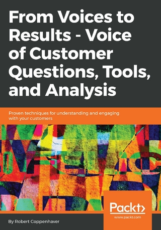 From Voices to Results -  Voice of Customer Questions, Tools and Analysis