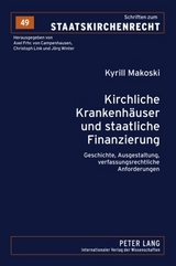 Kirchliche Krankenh&auml;user und staatliche Finanzierung - Kyrill Makoski