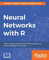 Neural Networks with R -  Venkateswaran Balaji Venkateswaran,  Ciaburro Giuseppe Ciaburro