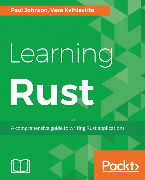 Learning Rust -  Johnson Paul Johnson,  Kaihlavirta Vesa Kaihlavirta