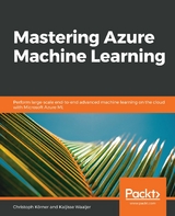 Mastering Azure Machine Learning -  Korner Christoph Korner,  Waaijer Kaijisse Waaijer