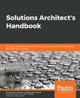 Solutions Architect's Handbook -  Saurabh Shrivastava,  Neelanjali Srivastav