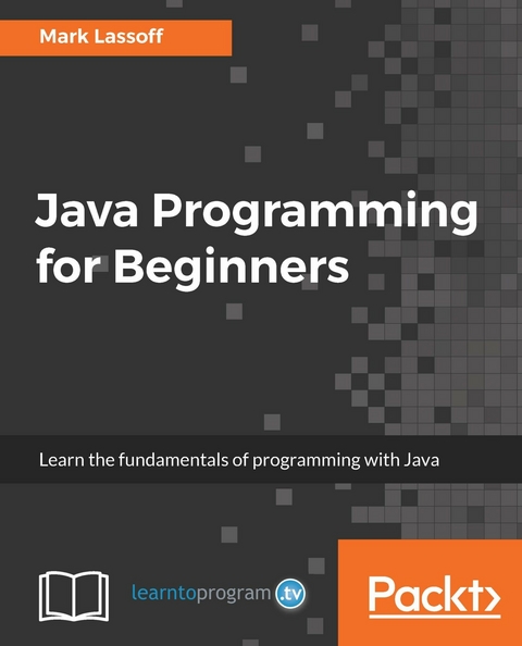 Java Programming for Beginners -  Lassoff Mark Lassoff
