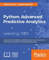 Python: Advanced Predictive Analytics -  Kumar Ashish Kumar,  Babcock Joseph Babcock