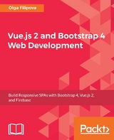 Vue.js 2 and Bootstrap 4 Web Development -  Filipova Olga Filipova