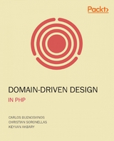 Domain-Driven Design in PHP -  Keyvan Akbary,  Carlos Buenosvinos,  Christian Soronellas