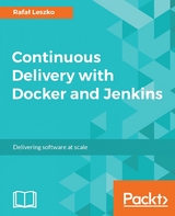 Continuous Delivery with Docker and Jenkins -  Leszko Rafal Leszko
