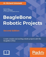 BeagleBone Robotic Projects - Second Edition -  Grimmett Dr. Richard Grimmett