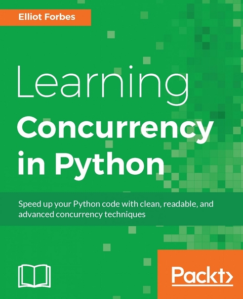 Learning Concurrency in Python -  Forbes Elliot Forbes