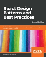 React Design Patterns and Best Practices -  Santana Roldan Carlos Santana Roldan