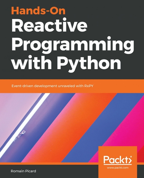 Hands-On Reactive Programming with Python -  Picard Romain Picard