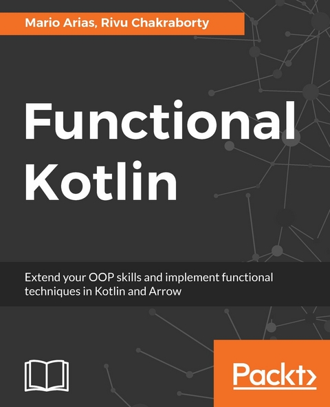 Functional Kotlin -  Arias Mario Arias,  Chakraborty Rivu Chakraborty