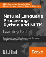 Natural Language Processing: Python and NLTK -  Deepti Chopra,  Nitin Hardeniya,  Nisheeth Joshi,  Iti Mathur,  Jacob Perkins