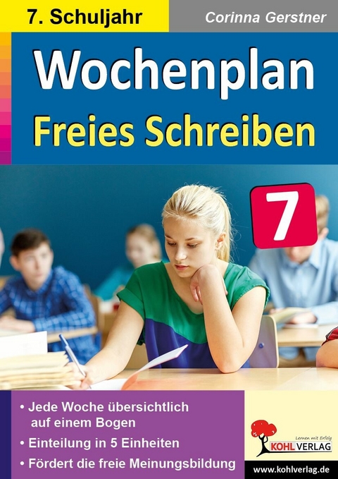 Wochenplan Freies Schreiben / Klasse 7 -  Corinna Gerstner