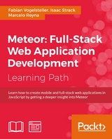 Meteor: Full-Stack Web Application Development -  Marcelo Reyna,  Isaac Strack,  Fabian Vogelsteller