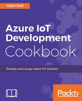 Azure IoT Development Cookbook -  Patil Yatish Patil