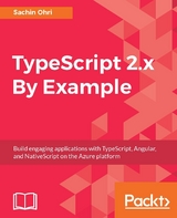 TypeScript 2.x By Example -  Ohri Sachin Ohri