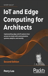 IoT and Edge Computing for Architects -  Lea Perry Lea