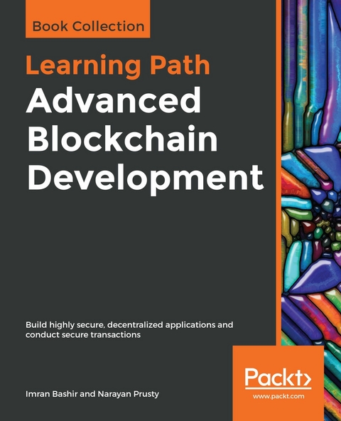 Advanced Blockchain Development -  Bashir Imran Bashir,  Prusty Narayan Prusty