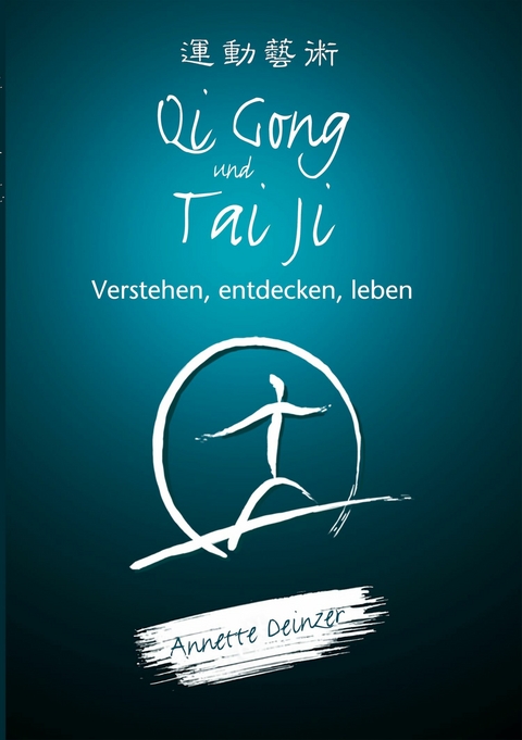 Qi Gong und Tai Ji -  Annette Deinzer