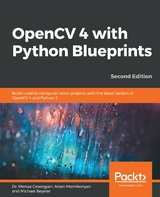 OpenCV 4 with Python Blueprints -  Mamikonyan Arsen Mamikonyan,  Gevorgyan Dr. Menua Gevorgyan,  Beyeler Michael Beyeler