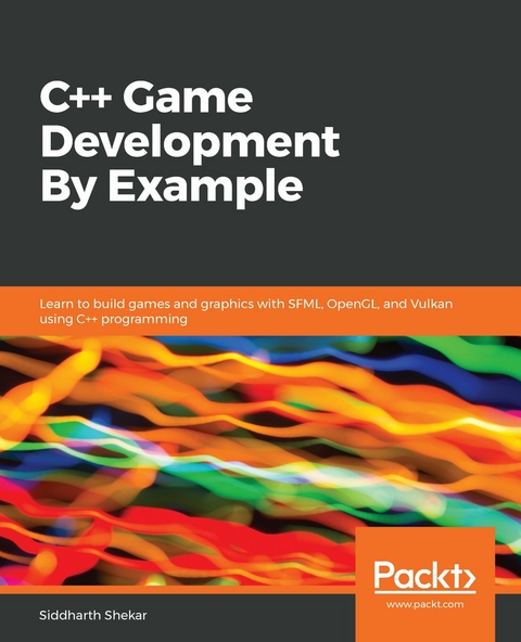 C++ Game Development By Example -  Shekar Siddharth Shekar