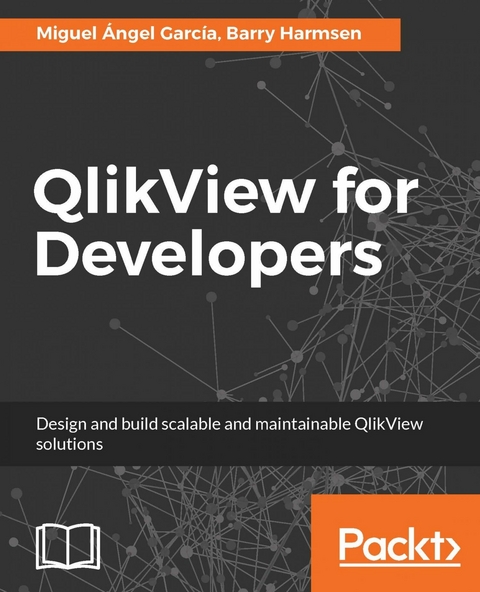 QlikView for Developers -  Harmsen Barry Harmsen,  Garcia Miguel Angel Garcia
