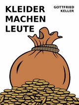 Kleider machen Leute - Gottfried Keller