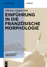 Einf&uuml;hrung in die franz&ouml;sische Morphologie - Nikolaus Schpak-Dolt