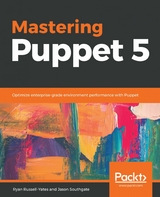 Mastering Puppet 5 -  Southgate Jason Southgate,  Russell-Yates Ryan Russell-Yates
