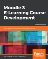 Moodle 3 E-Learning Course Development -  Nash Susan Smith Nash,  Rice William Rice