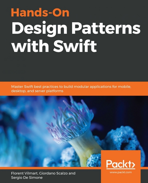 Hands-On Design Patterns with Swift -  Vilmart Florent Vilmart,  Scalzo Giordano Scalzo,  De Simone Sergio De Simone