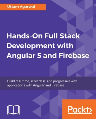 Hands-On Full Stack Development with Angular 5 and Firebase