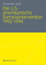 Die U.S.-amerikanische Somaliaintervention 1992-1994 - Alexander Wolf