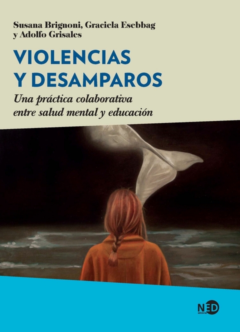 Violencias y desamparos - Susana Brignoni, Graciela Esebbag, Adolfo Grisales