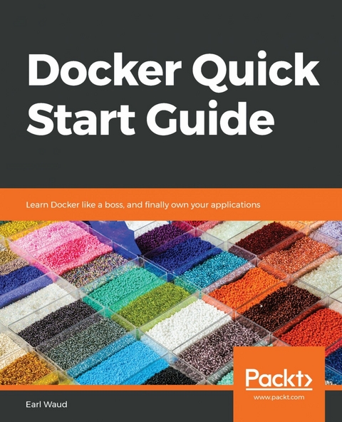 Docker Quick Start Guide -  Earl Waud