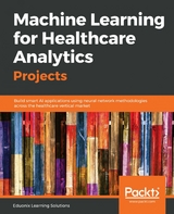 Machine Learning for Healthcare Analytics Projects -  Learning Solutions Eduonix Learning Solutions