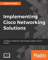 Implementing Cisco Networking Solutions -  Singh Harpreet Singh