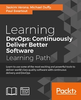 Learning DevOps: Continuously Deliver Better Software -  Michael Duffy,  Paul Swartout,  Joakim Verona