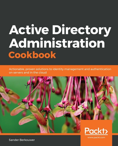 Active Directory Administration Cookbook -  Berkouwer Sander Berkouwer
