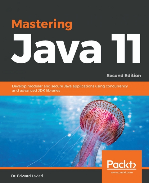 Mastering Java 11 -  Lavieri Dr. Edward Lavieri