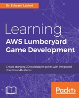 Learning AWS Lumberyard Game Development - Dr. Edward Lavieri