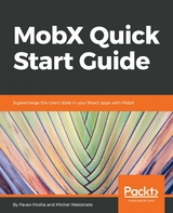 MobX Quick Start Guide -  Weststrate Michel Weststrate,  Podila Pavan Podila