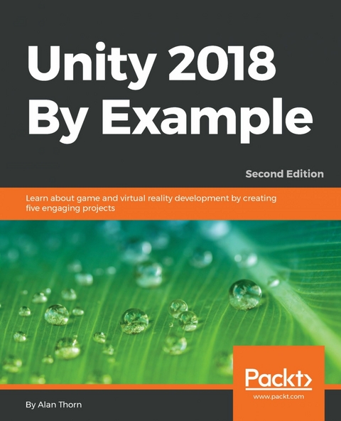 Unity 2018 By Example -  Thorn Alan Thorn