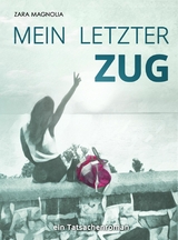 Mein letzter Zug -  Zara Magnolia