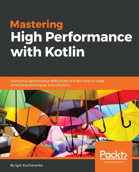 Mastering High Performance with Kotlin -  Kucherenko Igor Kucherenko