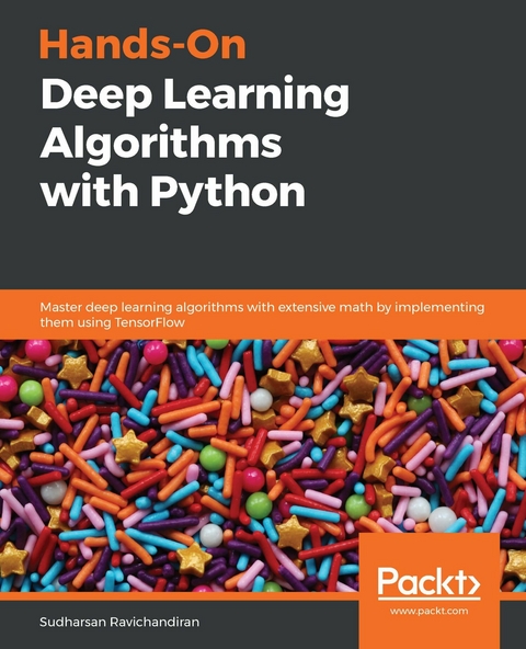 Hands-On Deep Learning Algorithms with Python -  Ravichandiran Sudharsan Ravichandiran
